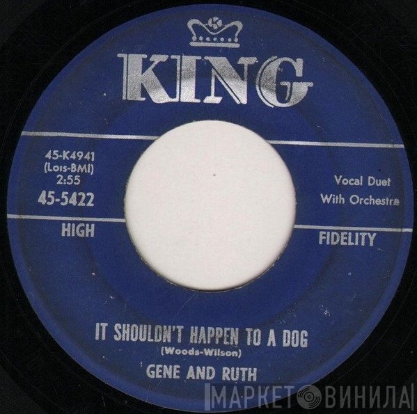 Gene And Ruth - It Shouldn't Happen To A Dog / (You Got Your) Freedom