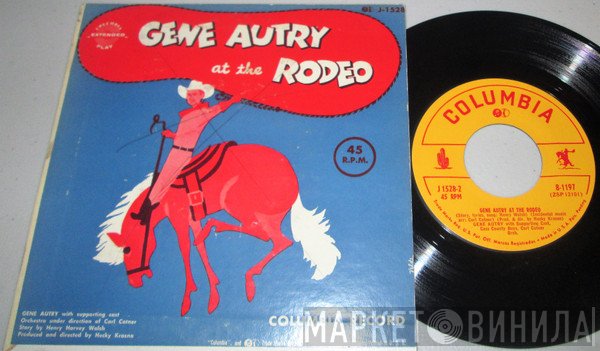 Gene Autry  - Gene Autry At The Rodeo