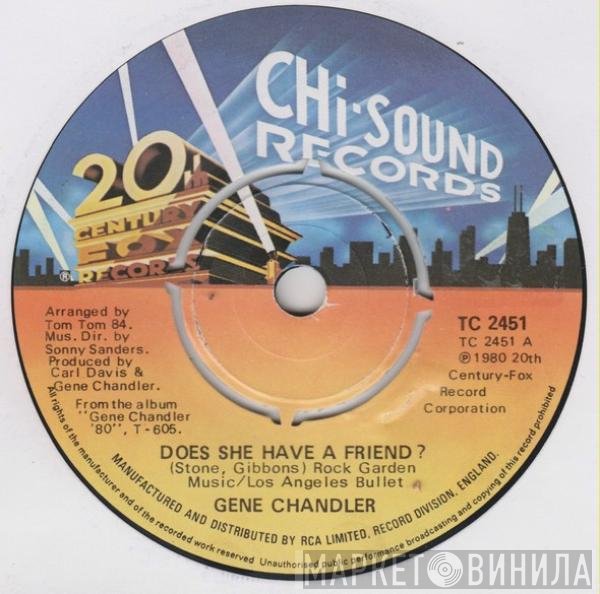 Gene Chandler - Does She Have A Friend? / Let Me Make Love To You