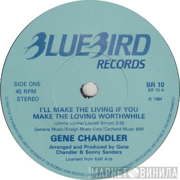 Gene Chandler - I'll Make The Living If You Make The Loving Worthwhile