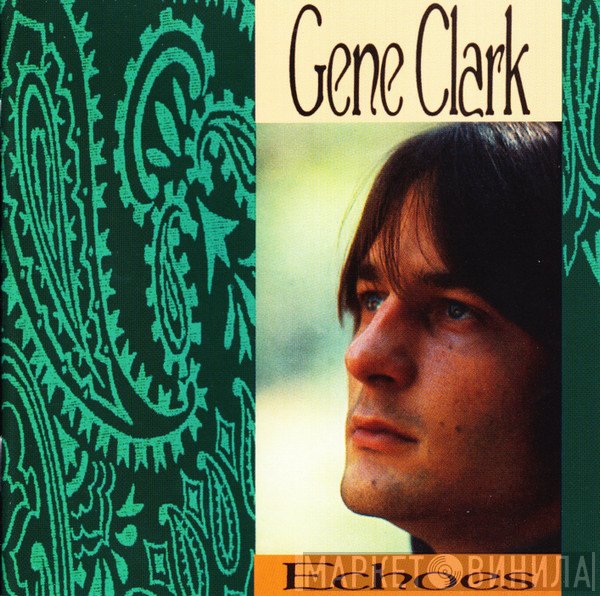 Gene Clark  - Echoes
