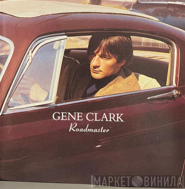 Gene Clark - Roadmaster