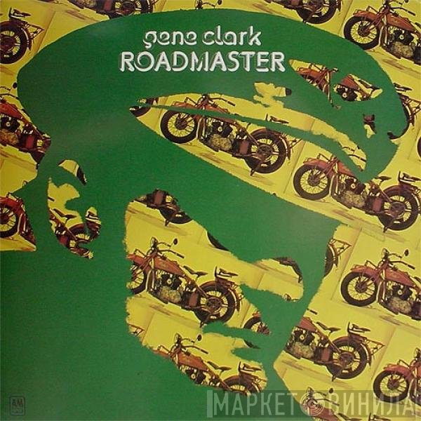 Gene Clark  - Roadmaster