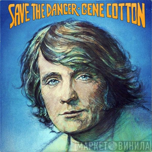 Gene Cotton  - Save The Dancer