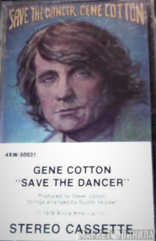 Gene Cotton  - Save The Dancer