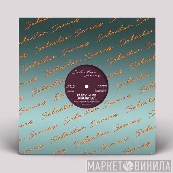 Gene Dunlap - Party In Me