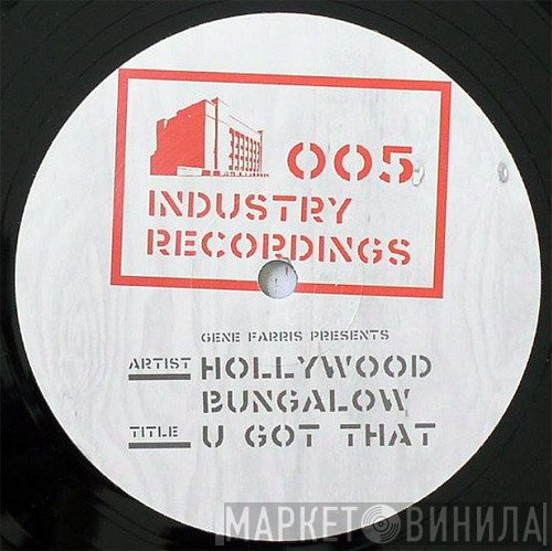 Gene Farris Presents Hollywood Bungalow  - U Got That