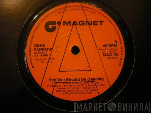 Gene Farrow With G.F. Band - Hey You Should Be Dancing