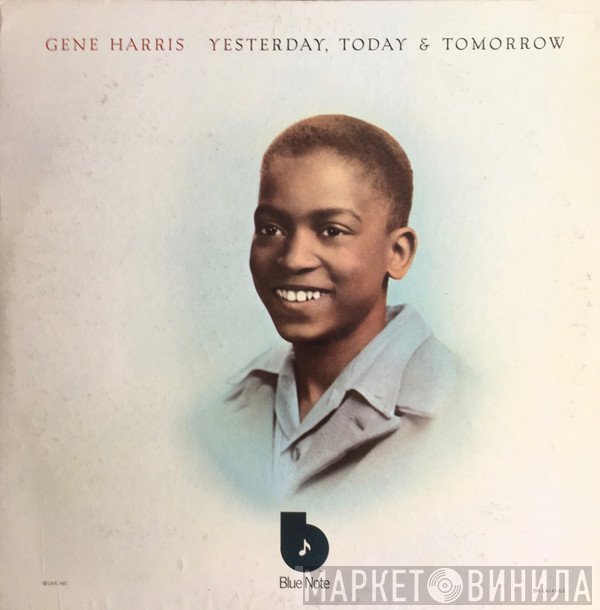 Gene Harris  - Yesterday, Today & Tomorrow