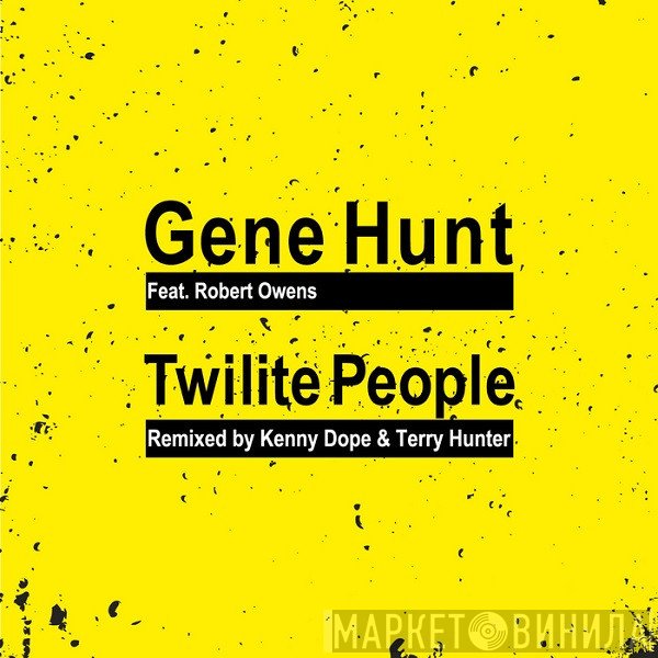Gene Hunt ft. Robert Owens  - Twilite People