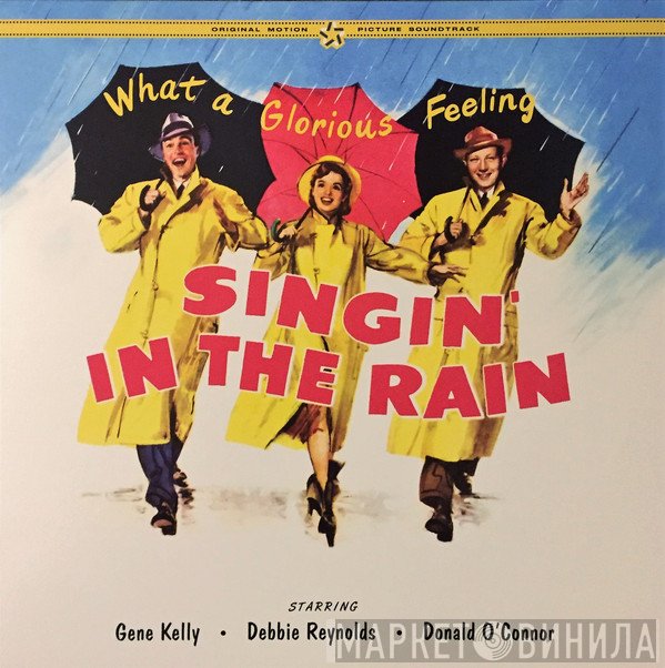 Gene Kelly, Debbie Reynolds, Donald O'Connor - Singin' In The Rain - Original Motion Picture Soundtrack