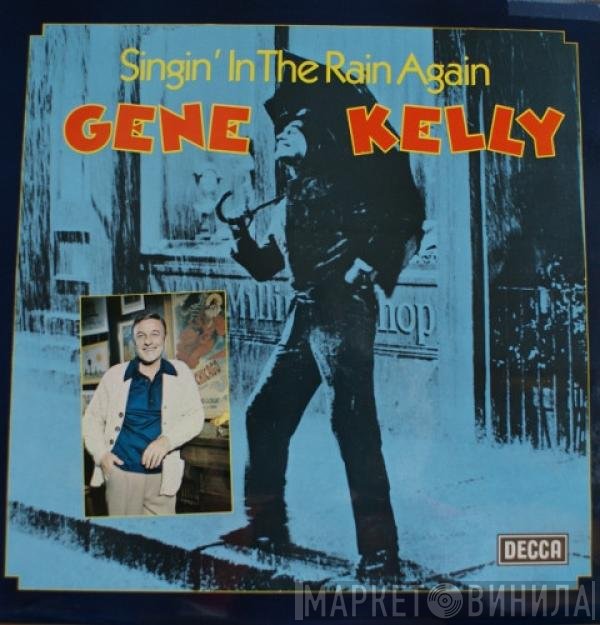 Gene Kelly With Pete Moore & His Orchestra  - Singin In The Rain Again