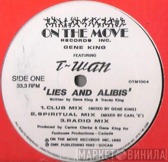 Gene King, T-Wan - Lies And Alibis