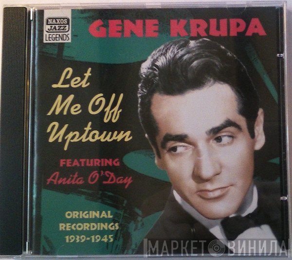 Gene Krupa, Anita O'Day - Let Me Off Uptown / Original Recordings 1939-1945
