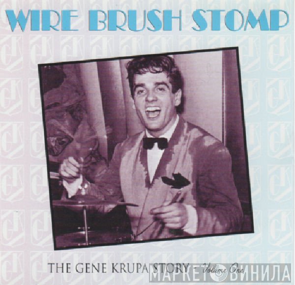 Gene Krupa - The Gene Krupa Story-Wire Brush Stomp
