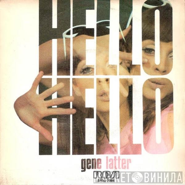 Gene Latter  - Hello Hello