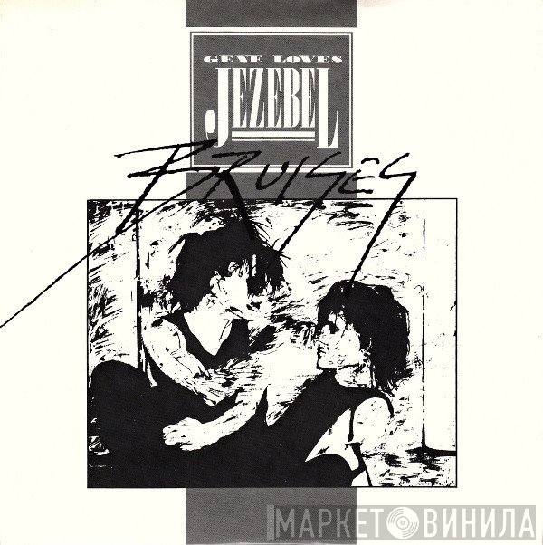 Gene Loves Jezebel  - Bruises