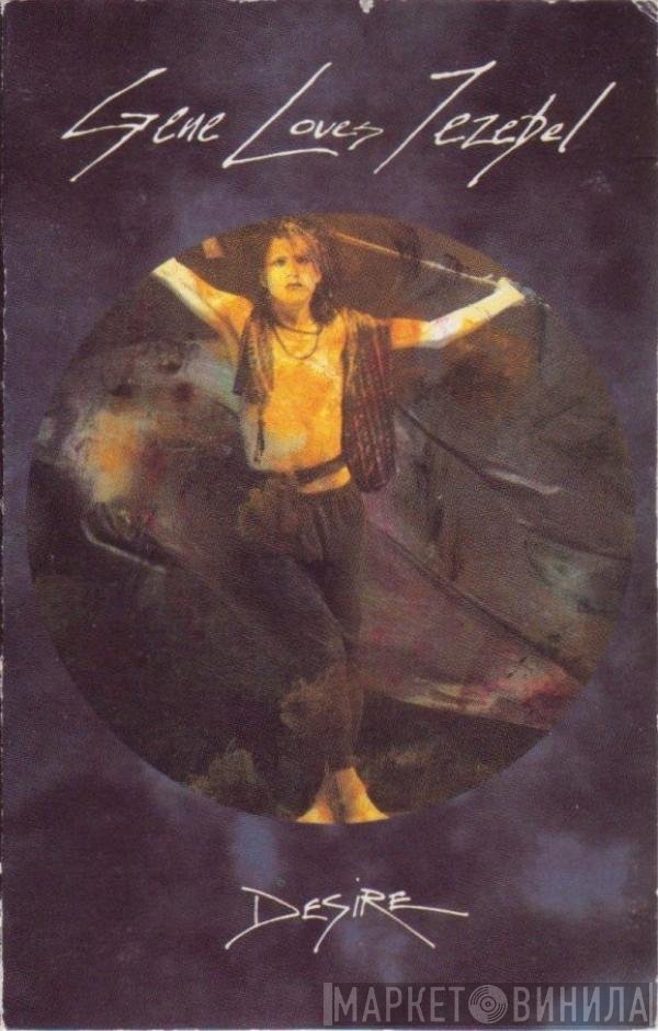 Gene Loves Jezebel  - Desire