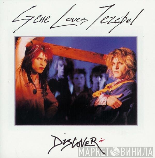 Gene Loves Jezebel  - Discover