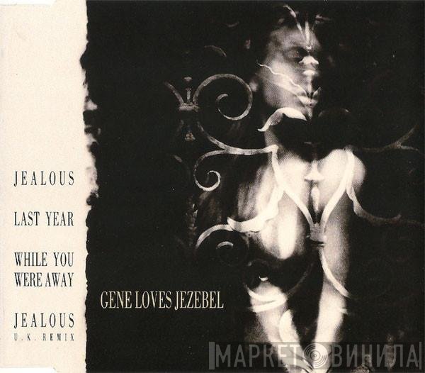 Gene Loves Jezebel  - Jealous