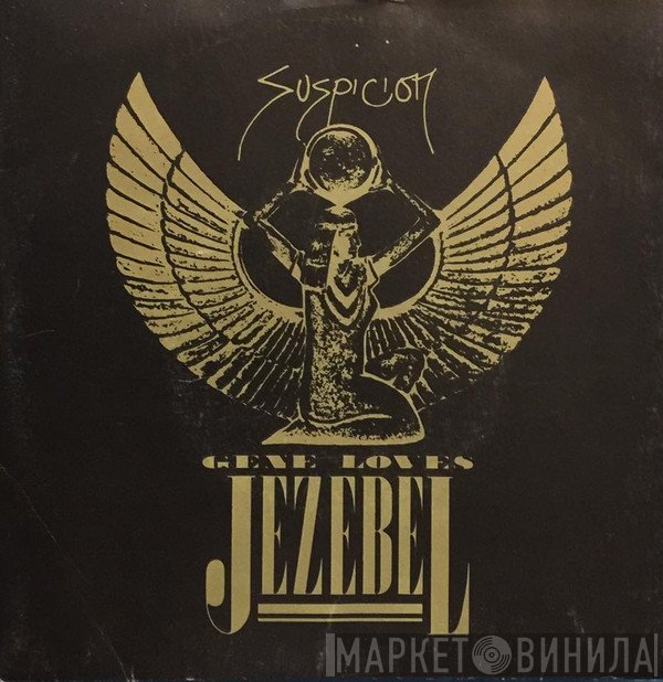 Gene Loves Jezebel  - Suspicion