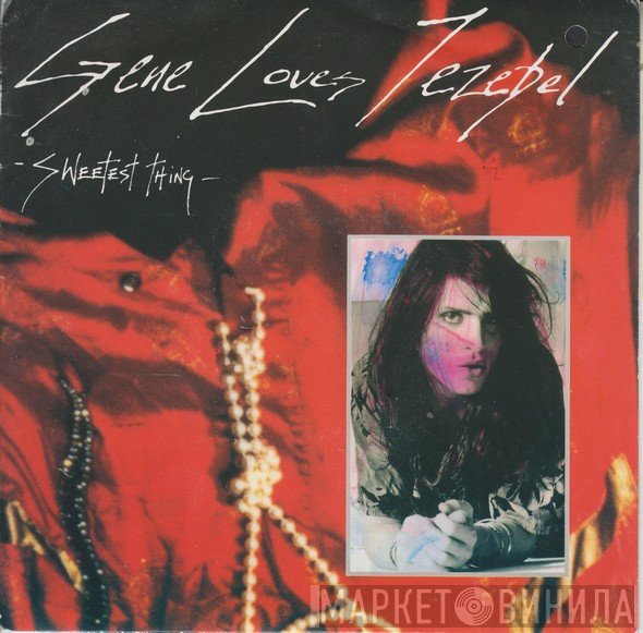 Gene Loves Jezebel - Sweetest Thing