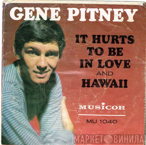 Gene Pitney - It Hurts To Be In Love