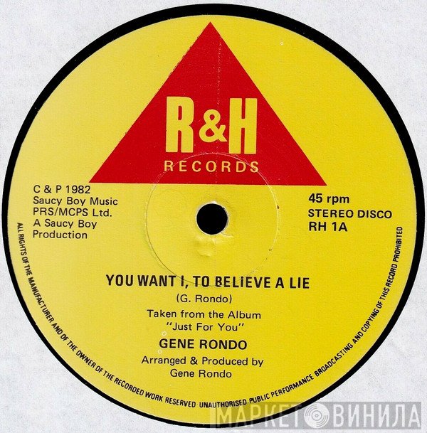 Gene Rondo - You Want I, To Believe A Lie / Just For You
