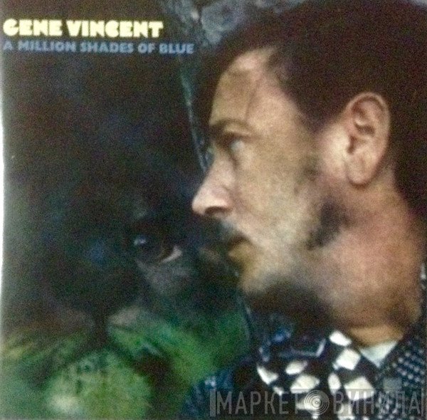 Gene Vincent - A Million Shades Of Blue