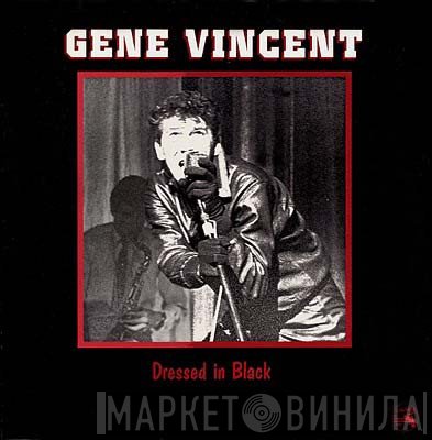 Gene Vincent  - Dressed In Black