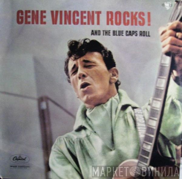 Gene Vincent - Gene Vincent Rocks! And The Blue Caps Roll