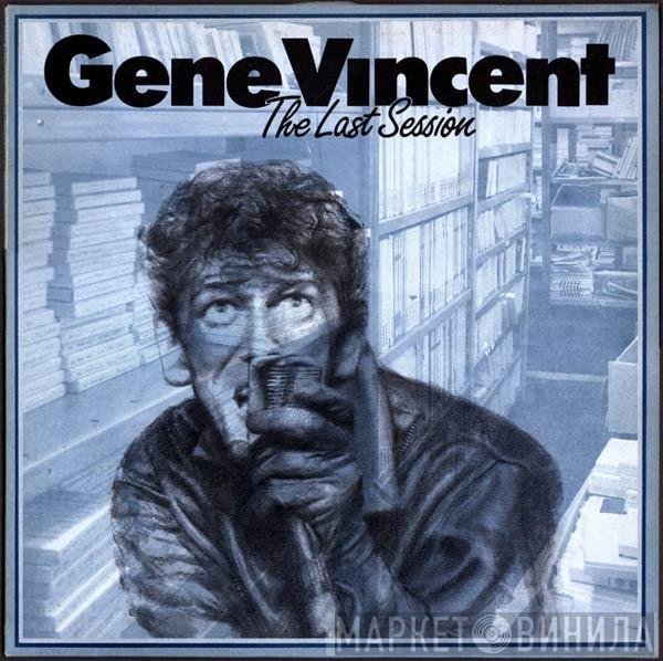 Gene Vincent  - The Last Session