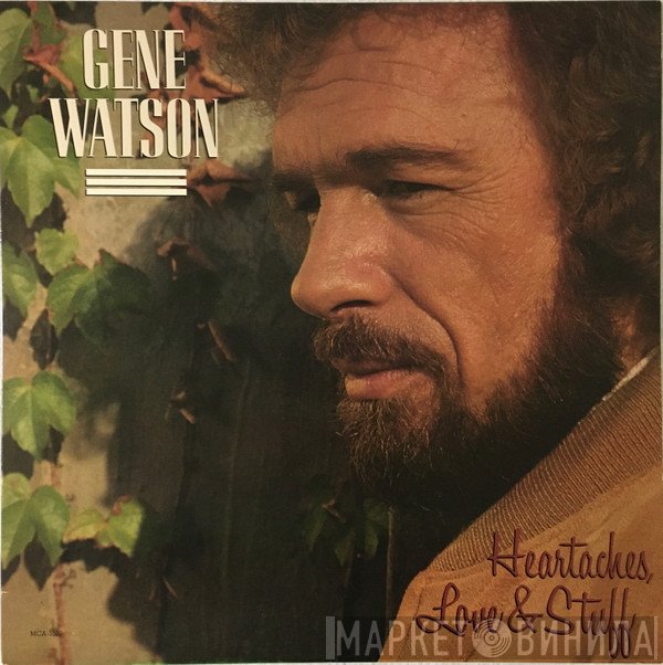 Gene Watson - Heartaches, Love & Stuff