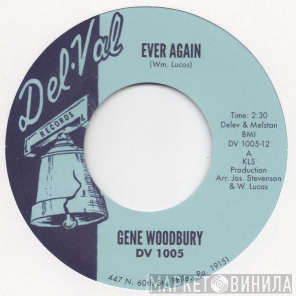 Gene Woodbury - Ever Again / That's Not Half Bad