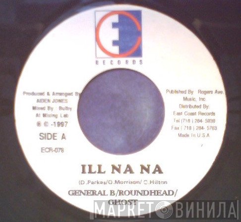 General B, Round Head, Ghost , Sly & Linky - Ill Na Na