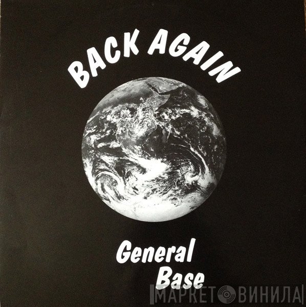 General Base  - Back Again
