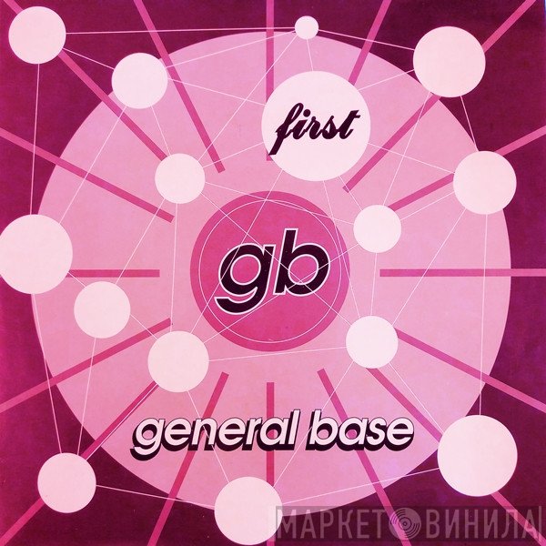 General Base  - First