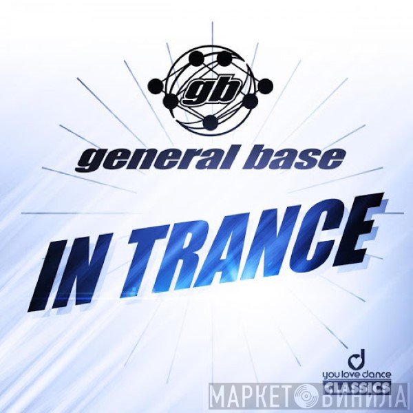 General Base  - In Trance