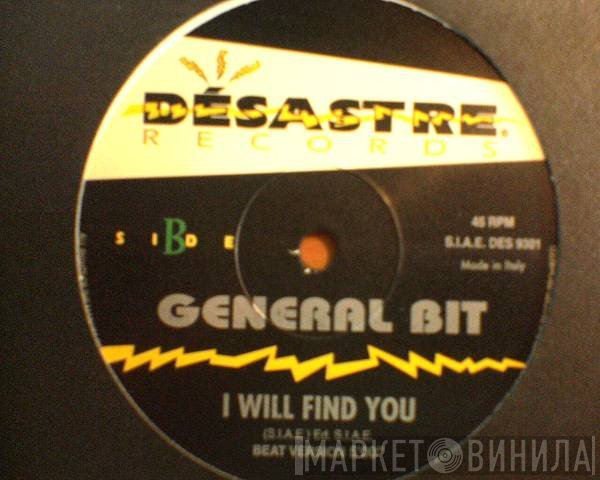 General Bit - I Will Find You