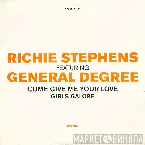 General Degree, Richie Stephens - Come Give Me Your Love / Girls Galore