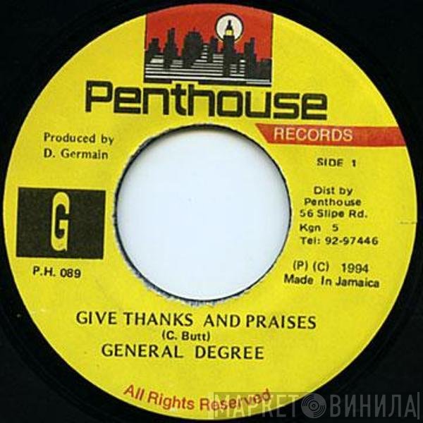 General Degree  - Give Thanks And Praises