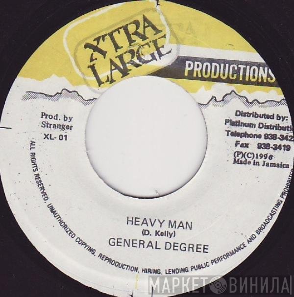 General Degree  - Heavy Man