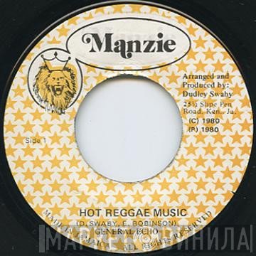 General Echo - Hot Reggae Music