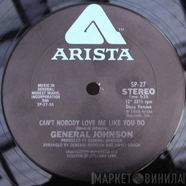 General Johnson - Can't Nobody Love Me Like You Do / Lies