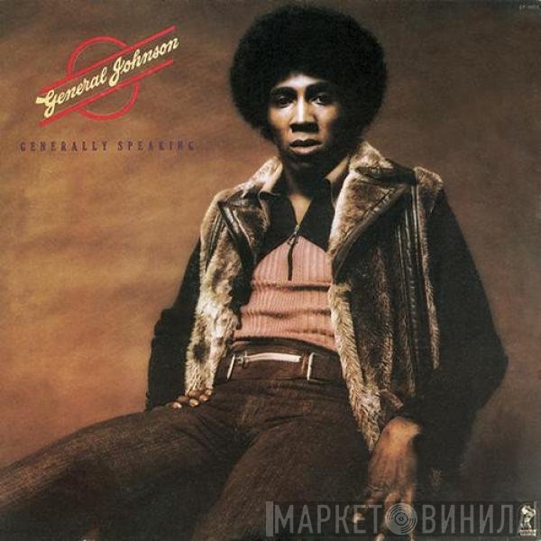 General Johnson  - Generally Speaking