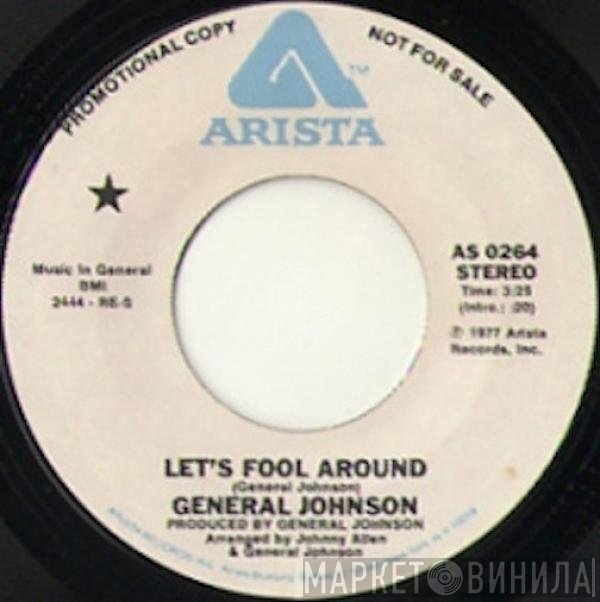 General Johnson  - Let's Fool Around