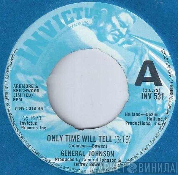 General Johnson  - Only Time Will Tell