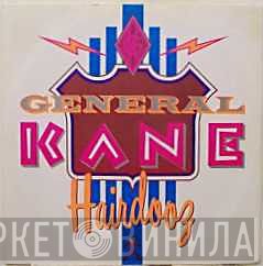 General Kane - Hairdooz