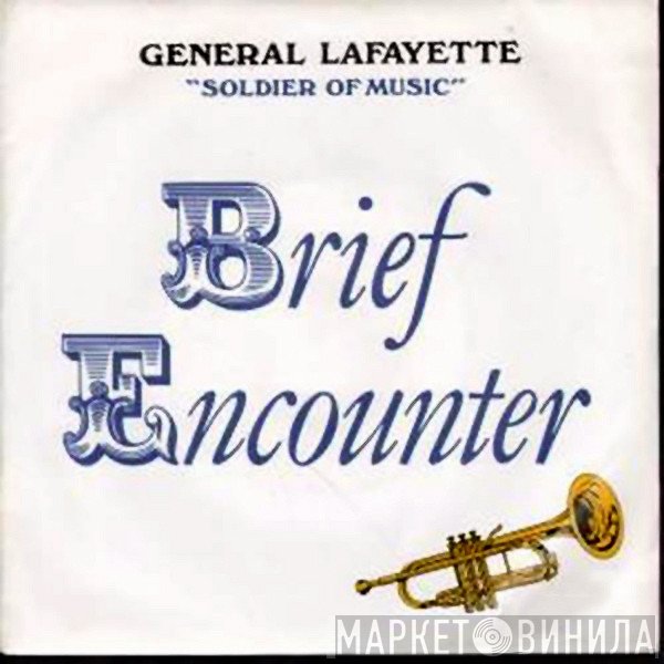 General Lafayette - Brief Encounter