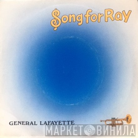 General Lafayette - Song For Ray